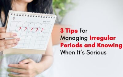 3 Tips for Managing Irregular Periods and Knowing When It’s Serious